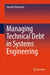 Managing Technical Debt in Systems Engineering by Howard Kleinwaks