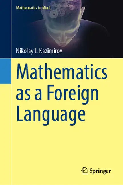 Mathematics as a Foreign Language by Nikolay I. Kazimirov