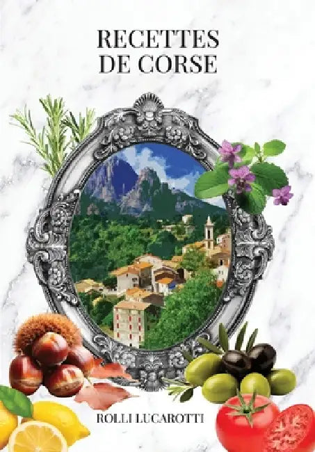 Recettes de Corse by Rolli Lucarotti