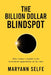 The Billion Dollar Blindspot: Why Women's Health Is the Investment Opportunity of Our Time by Maryann Selfe