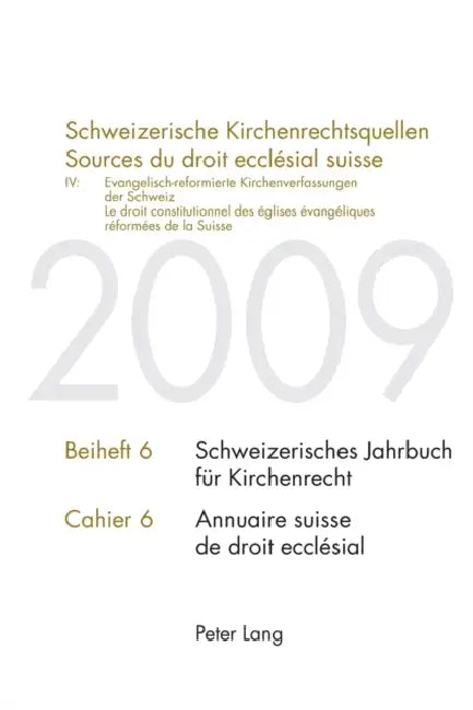 Schweizerische Kirchenrechtsquellen- Sources du droit ecclésial suisse: IV: Evangelisch-reformierte Kirchenverfassungen der Schweiz / IV: Le droit con by Dieter Kraus, Jakob Frey, Dieter Kraus
