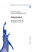 Adaptation; Studies in French and Francophone Culture by Neil Archer, Andreea Weisl-Shaw