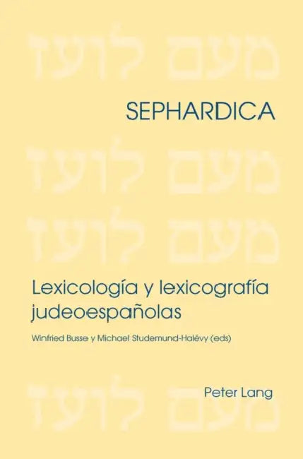Lexicología Y Lexicografía Judeoespañolas by Heinrich Kohring, Moshe Shaul, Winfried Busse
