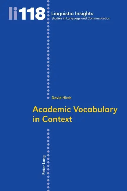 Academic Vocabulary in Context by Maurizio Gotti, David Hirsh
