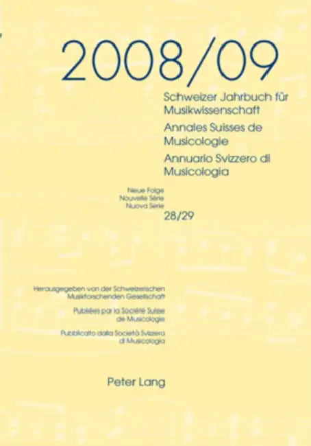 Schweizer Jahrbuch Fuer Musikwissenschaft- Annales Suisses de Musicologie- Annuario Svizzero Di Musicologia: Neue Folge / Nouvelle Série / Nuova Serie by Christoph Ballmer, Luca Zoppelli