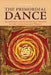 The Primordial Dance: Diametric and Concentric Spaces in the Unconscious World by Paul Downes