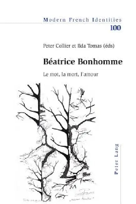 Béatrice Bonhomme: Le mot, la mort, l'amour by Peter Collier