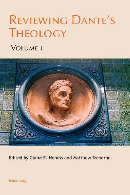 Reviewing Dante's Theology: Volume 1 by Claire E. Honess, Matthew Treherne, Claire E. Honess
