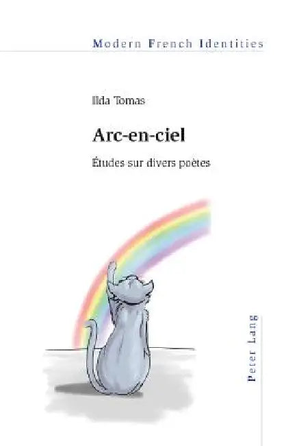 Arc-en-ciel: Études sur divers poètes by Ilda Thomas