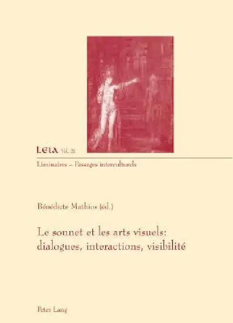 Le sonnet et les arts visuels: dialogues, interactions, visibilité by Bénédicte Mathios