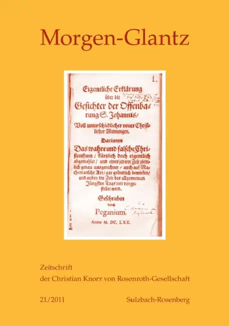 Morgen-Glantz 21/2011: Zeitschrift Der Christian Knorr Von Rosenroth-Gesellschaft by Knorr Von Rosenroth Gesellschaft E V, Rosmarie Zeller
