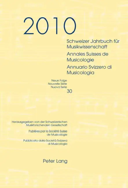 Schweizer Jahrbuch Fuer Musikwissenschaft- Annales Suisses de Musicologie- Annuario Svizzero Di Musicologia: Neue Folge / Nouvelle Série / Nuova Serie by Christoph Ballmer