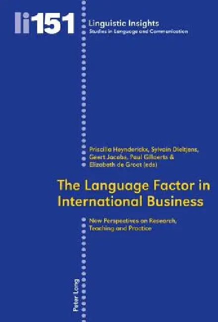 The Language Factor in International Business: New Perspectives on Research, Teaching and Practice by Maurizio Gotti, Sylvain Dieltjens, Paul Gillaerts