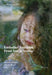 Embodied Fantasies: From Awe to Artifice by Suzanne Anker, Sabine Flach, Suzanne Anker