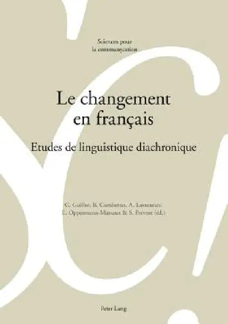 Le changement en français: Etudes de linguistique diachronique by Céline Guillot