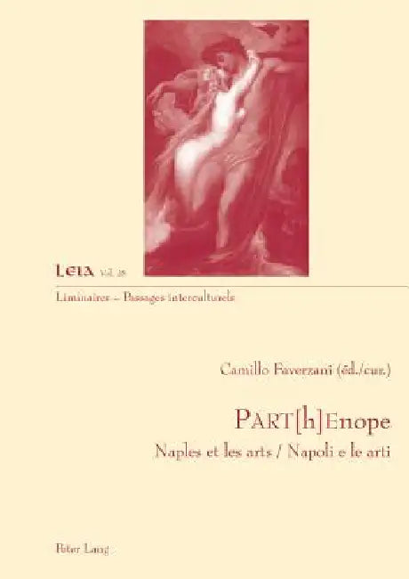 PART[h]Enope: Naples et les arts Napoli e le arti by Camillo Faverzani