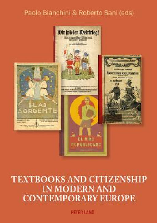 Textbooks and Citizenship in modern and contemporary Europe by Paolo Bianchini, Roberto Sani