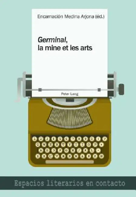 «Germinal», la mine et les arts by Encarnación Medina Arjona