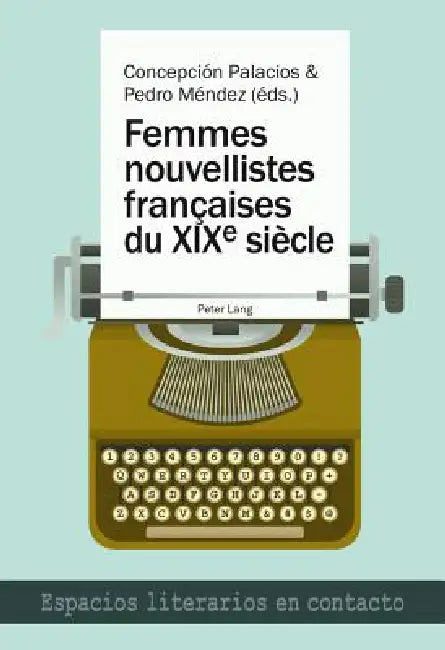 Femmes nouvellistes françaises du XIX e siècle by Concepcion Palacios Bernal