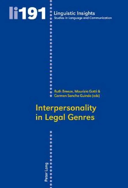 Interpersonality in Legal Genres by Maurizio Gotti, Ruth Breeze, Maurizio Gotti