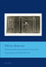 Will the Modernist: Shakespeare and the European Historical Avant-Gardes by J. Barrie Bullen, Giovanni Cianci, Caroline M. Patey