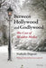 Between Hollywood and Godlywood: The Case of Walden Media by Nathalie DuPont