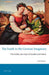 The South in the German Imaginary: The Italian Journeys of Goethe and Heine by Tim Mehigan, Gerhard Schulz, Lukas Bauer