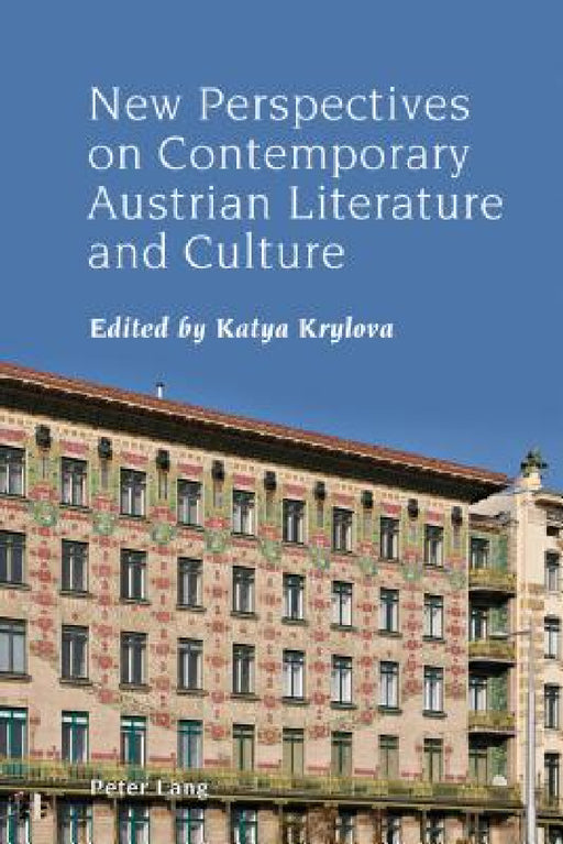 New Perspectives on Contemporary Austrian Literature and Culture by Robert Vilain, Benedict Schofield, Alexandra Lloyd