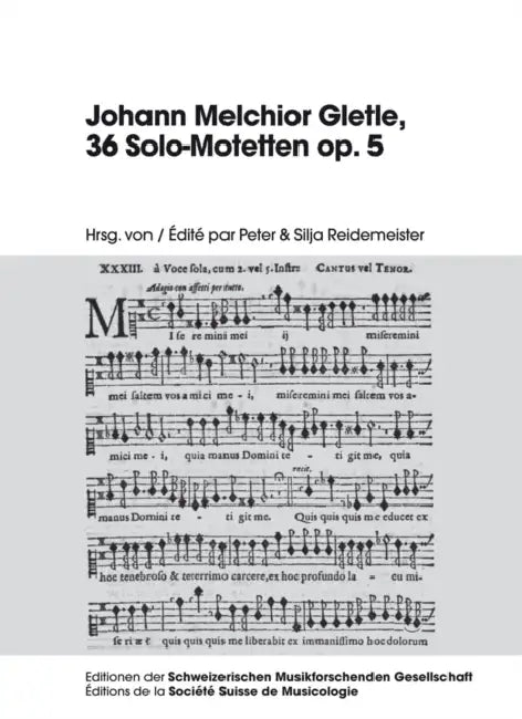 Johann Melchior Gletle, 36 Solo-Motetten Op. 5 by Schweiz Musikforschende Gesellschaft, Peter Reidemeister, Silja Reidemeister