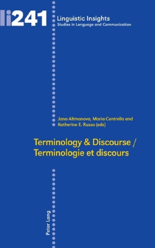 Terminology & Discourse/Terminologie Et Discours by Maurizio Gotti, Jana Altmanova, Maria Centrella