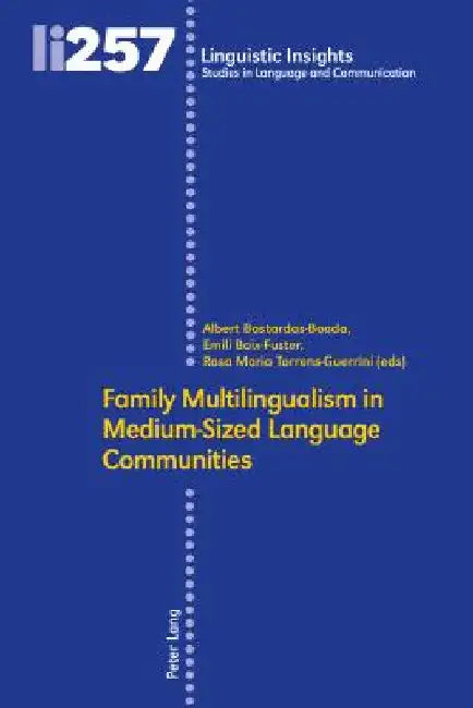 Family Multilingualism in Medium-Sized Language Communities by Maurizio Gotti