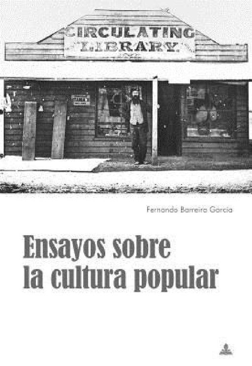 Ensayos Sobre La Cultura Popular by Fernando Barreiro García