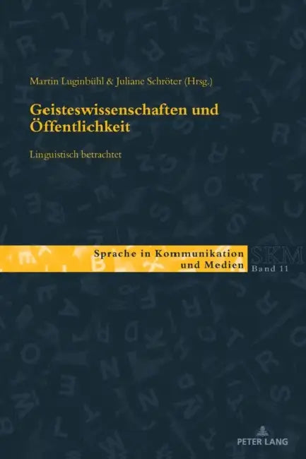 Geisteswissenschaften und Oeffentlichkeit - linguistisch betrachtet by Ulla Kleinberger, Martin Luginbühl, Franc Wagner