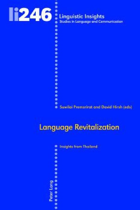 Language Revitalization: Insights from Thailand by Maurizio Gotti, Suwilai Premsrirat, David Hirsh