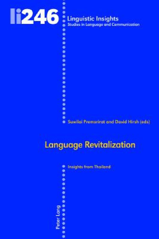 Language Revitalization: Insights from Thailand by Maurizio Gotti, Suwilai Premsrirat, David Hirsh