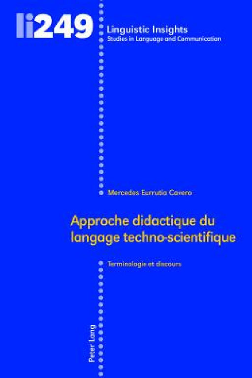 Approche didactique du langage techno-scientifique: Terminologie et discours by Maurizio Gotti, Mercedes Eurrutia Cavero