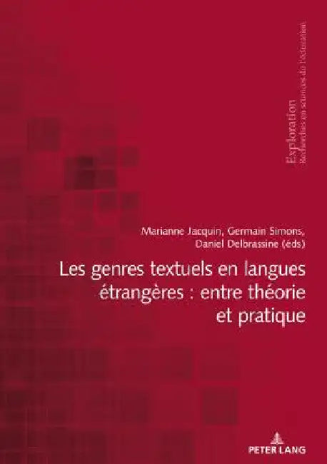 Les Genres Textuels En Langues Étrangères: Entre Théorie Et Pratique by Georges Felouzis