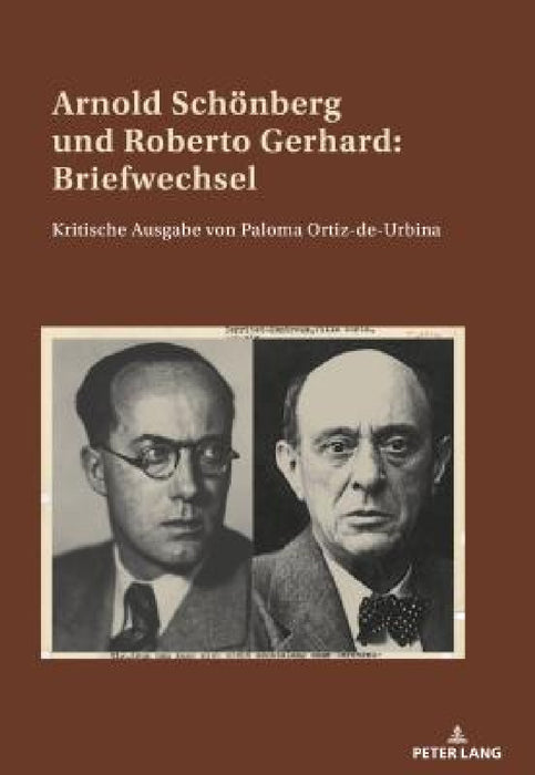 Arnold Schoenberg und Roberto Gerhard: Briefwechsel: Kritische Ausgabe von Paloma Ortiz-de-Urbina by Paloma Ortiz de Urbina