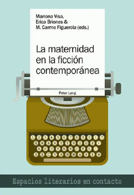 La Maternidad En La Ficción Contemporánea by Angels Santa