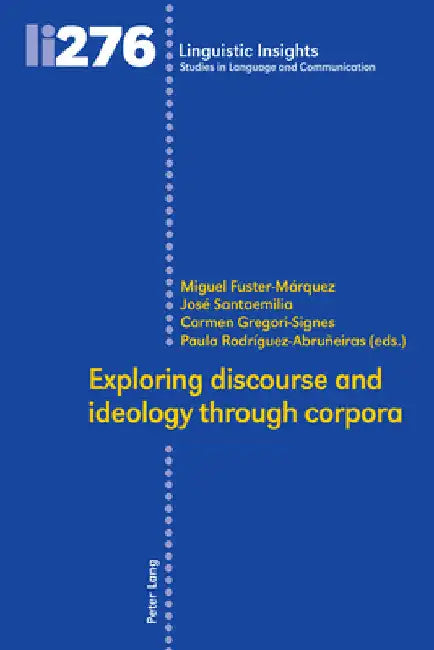Exploring Discourse and Ideology Through Corpora by Maurizio Gotti