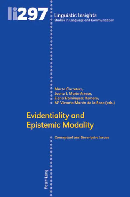 Evidentiality and Epistemic Modality: Conceptual and Descriptive Issues by Gotti, Maurizio