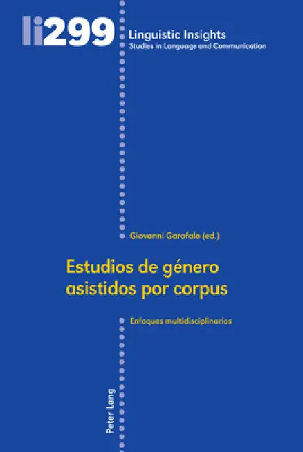Estudios de género asistidos por corpus: Enfoques multidisciplinarios by Maurizio Gotti