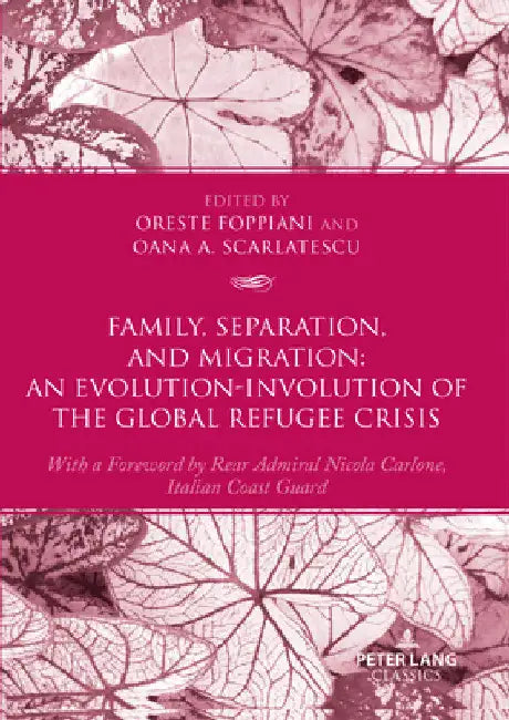 Family, Separation and Migration: An Evolution-Involution of the Global Refugee Crisis by Michel Oris