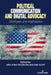 Political Communication and Digital Advocacy: Strategies and Implications by Mitchell S. McKinney