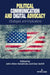 Political Communication and Digital Advocacy: Strategies and Implications by John Allen Hendricks, Dan Schill