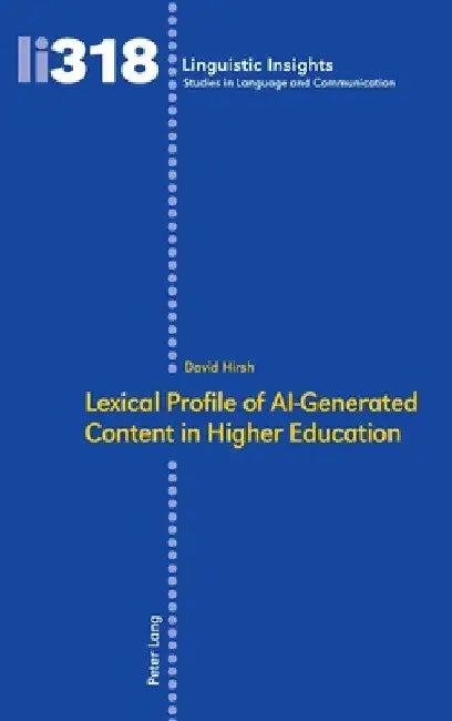 Lexical Profile of AI-Generated Content in Higher Education by Maurizio Gotti