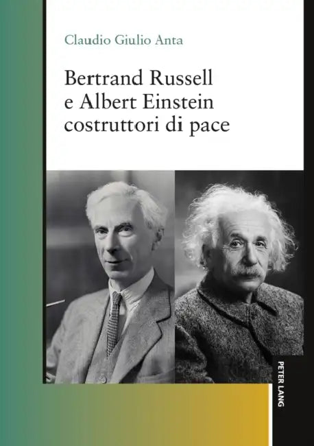 Bertrand Russell e Albert Einstein costruttori di pace by Claudio Giulio Anta