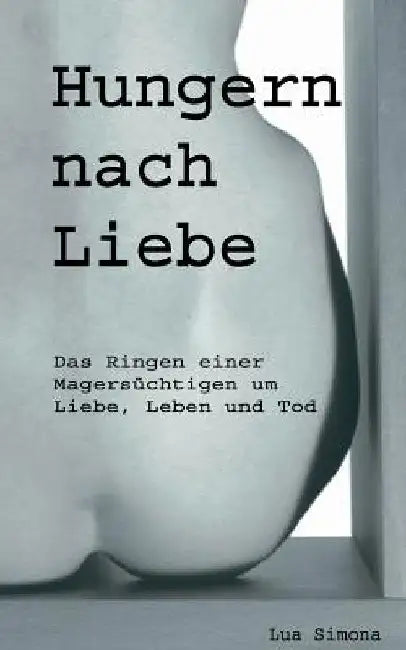 Hungern nach Liebe by Simona, Lua