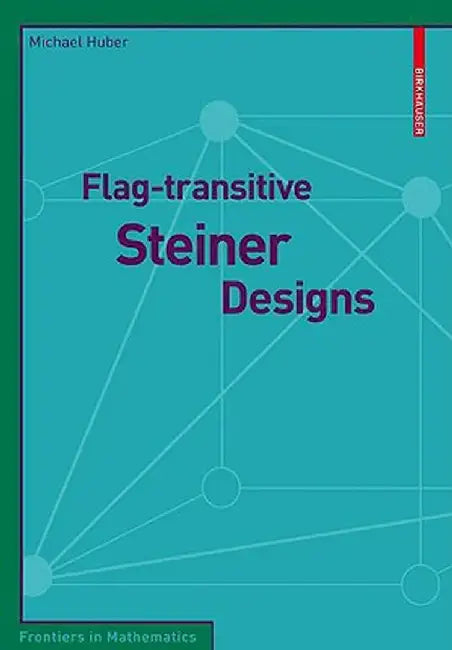 Flagtransitive Steiner Designs by Michael Huber