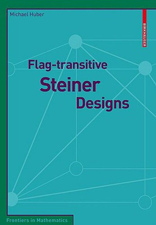 Flagtransitive Steiner Designs by Michael Huber